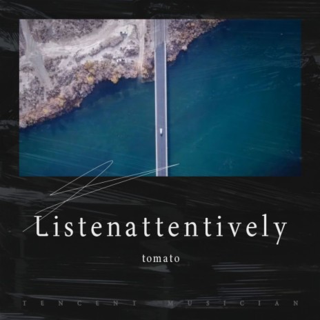 Listen attentively | Boomplay Music