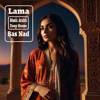 Lama (Music Arabic Deep House)