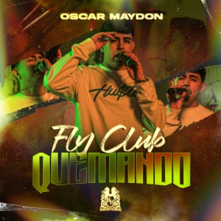Fly Club Quemando