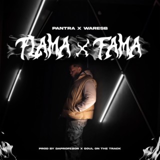 Flama x Fama ft. Waresb lyrics | Boomplay Music