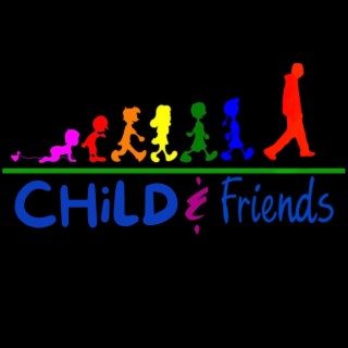 CHiLD & FRIENDS