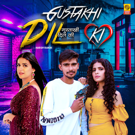 Gustakhi Dil Ki ft. Anil Haryanvi | Boomplay Music