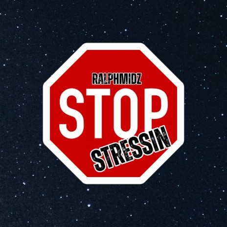 Stop Stressin' | Boomplay Music