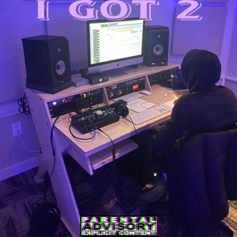 I GOT 2 | Boomplay Music