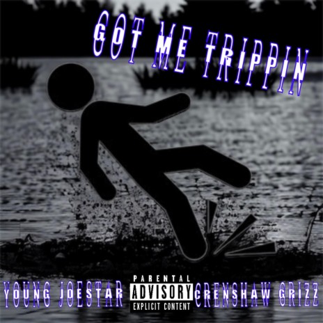 Got Me Trippin ft. Crenshaw Grizz