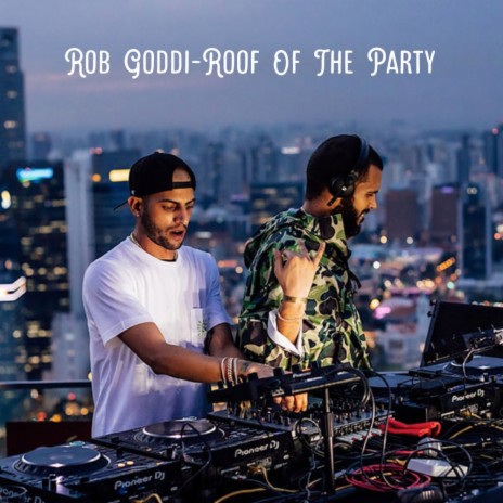 Roof Of The Party! | Boomplay Music