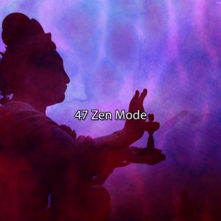 47 Zen Mode