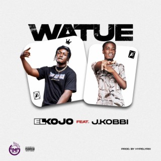 Watue ft. J.Kobbi lyrics | Boomplay Music