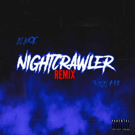 NIGHTCRAWLER (REMIX) ft. 301 LIL FEE | Boomplay Music