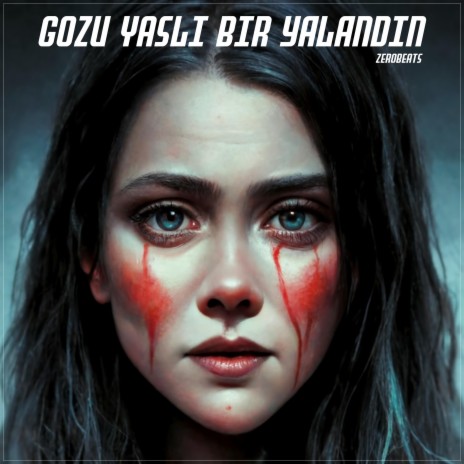 Gözü Yaşlı Bir Yalandın | Boomplay Music