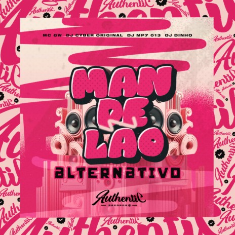 Mandelão Alternativo ft. DJ Cyber Original, MC GW & DJ DINHO | Boomplay Music