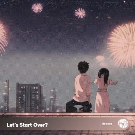 Let's Start Over? | Boomplay Music