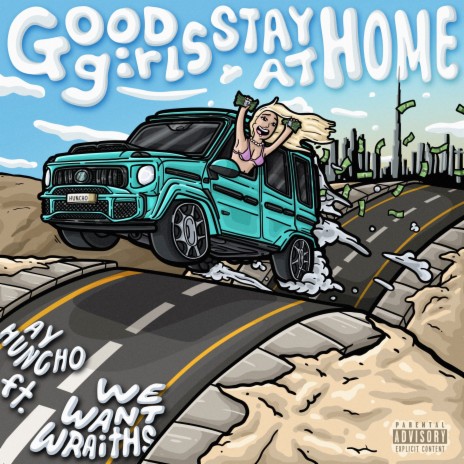 Good Girls Stay At Home ft. wewantwraiths | Boomplay Music