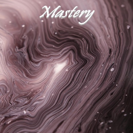 Mastery | Boomplay Music