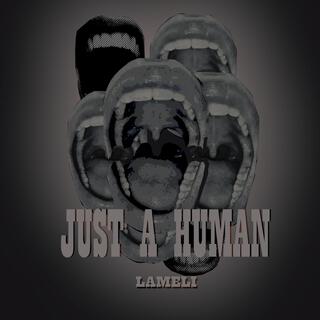 just a human