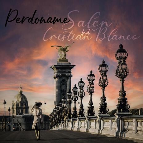 Perdoname ft. Cristian Blanco | Boomplay Music