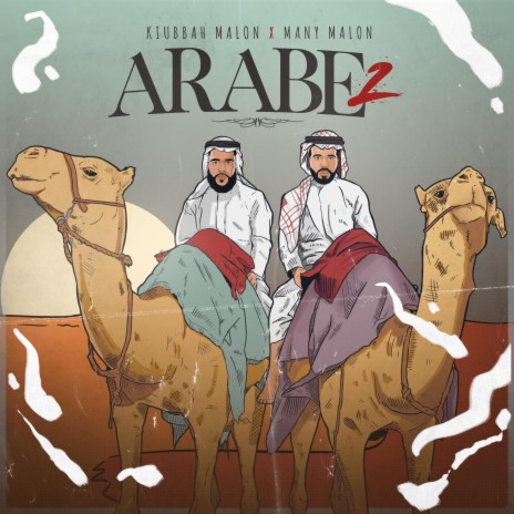 Arabe 2 ft. Kiubbah Malon | Boomplay Music