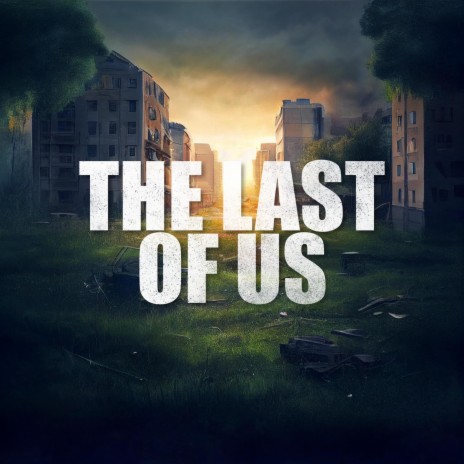 The Last Of Us (Orchestral Version)
