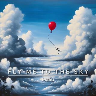 FLY ME TO THE SKY