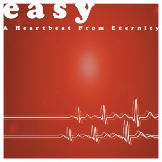 A Heartbeat from Eternity