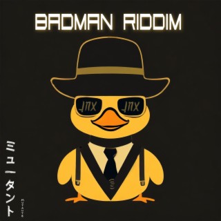 BADMAN RIDDIM