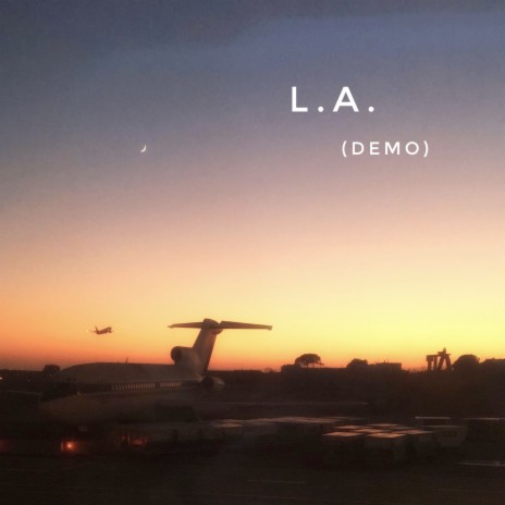 L.A. (Demo) | Boomplay Music