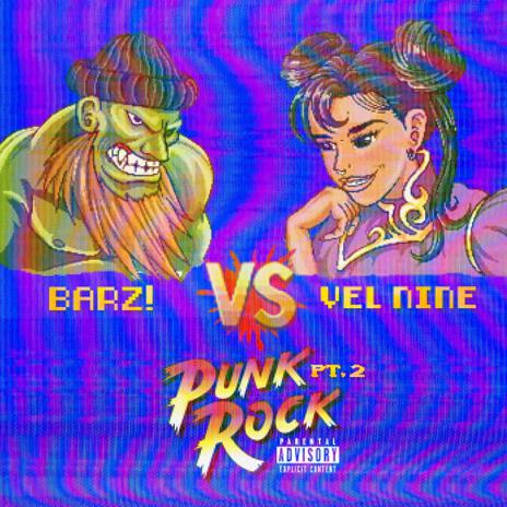 Punk Rock, Pt. 2 ft. Vel Nine | Boomplay Music