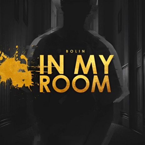 In My Room | Boomplay Music