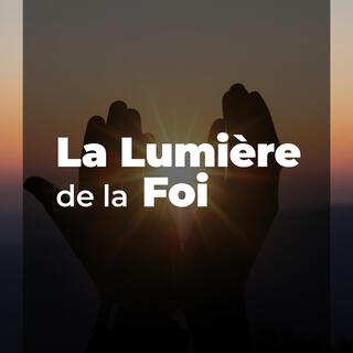 Lumière de la Foi