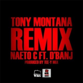 Tony Montana (Remix) ft. D'Banj lyrics | Boomplay Music