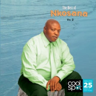The Best Of Nkosana Vol.2