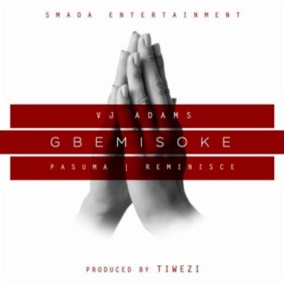 Gbemisoke ft. Pasuma & Reminisce lyrics | Boomplay Music
