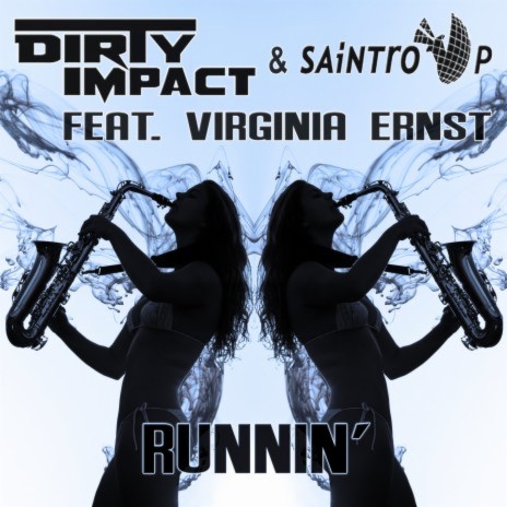 Runnin' (Dub Mix) ft. Saintro P & Virginia Ernst | Boomplay Music