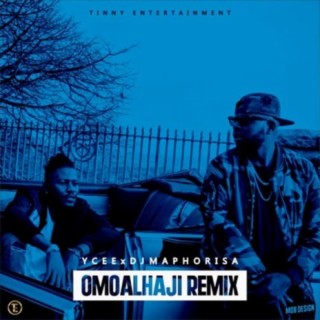 Omo Alhaji (Remix) ft. DJ Maphorisa lyrics | Boomplay Music