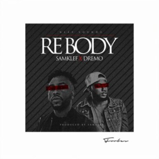 Re Body ft. Dremo lyrics | Boomplay Music