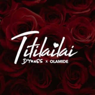 Titilailai ft. Olamide lyrics | Boomplay Music