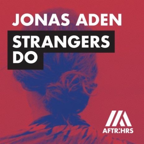 Strangers Do | Boomplay Music