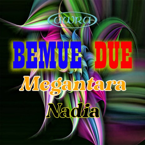 Bemue Due Megantara | Boomplay Music