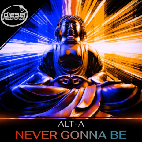 Never Gonna Be (Original Mix) | Boomplay Music