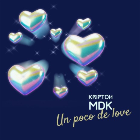 Un Poco de Love (Kriptoh MDK Remix) ft. Kriptoh MDK | Boomplay Music