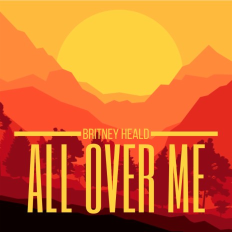 All Over Me | Boomplay Music