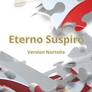 Version Norteña Eterno Suspiro