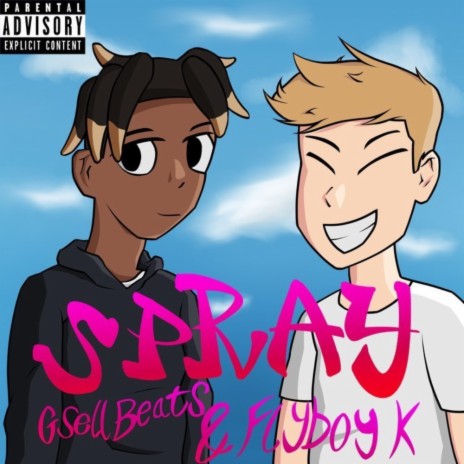 SPRAY! ft. Flyboy K | Boomplay Music
