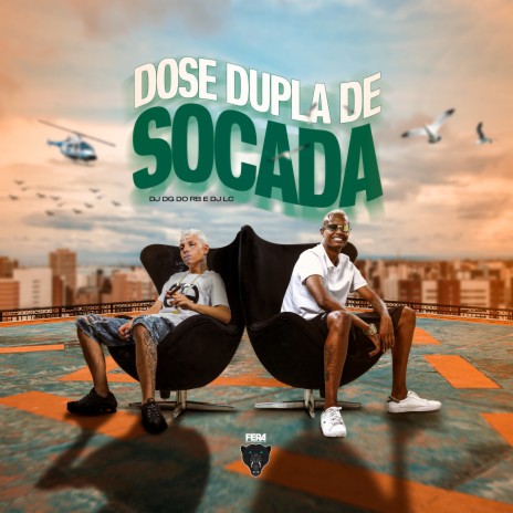 Dose Dupla de Socada ft. Dj Lc | Boomplay Music