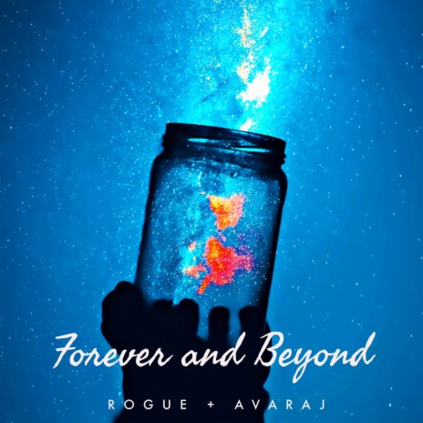 Forever and Beyond ft. Avaraj