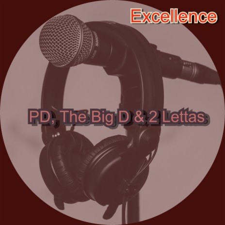 Excellence ft. PD & 2 Lettas