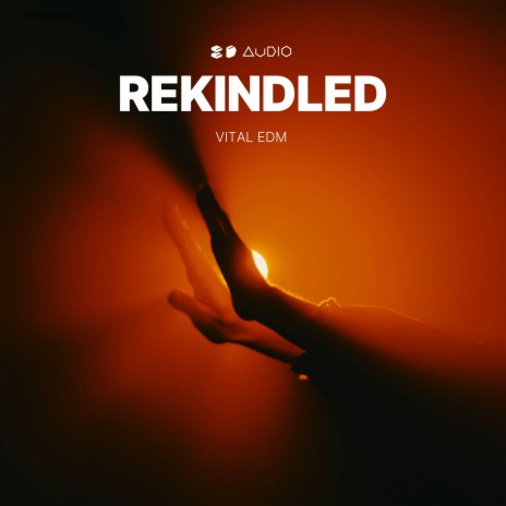 Rekindled ft. 8D Tunes & Vital EDM | Boomplay Music