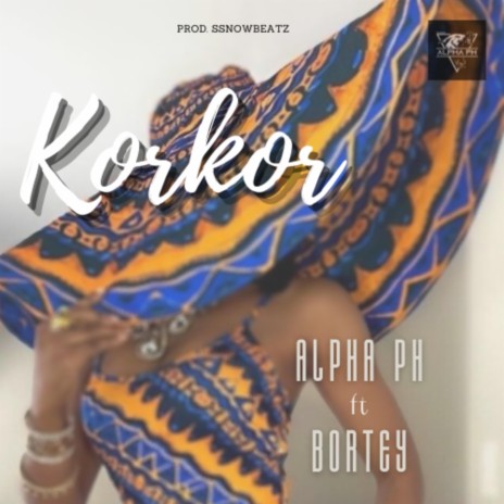 Korkor ft. Bortey | Boomplay Music