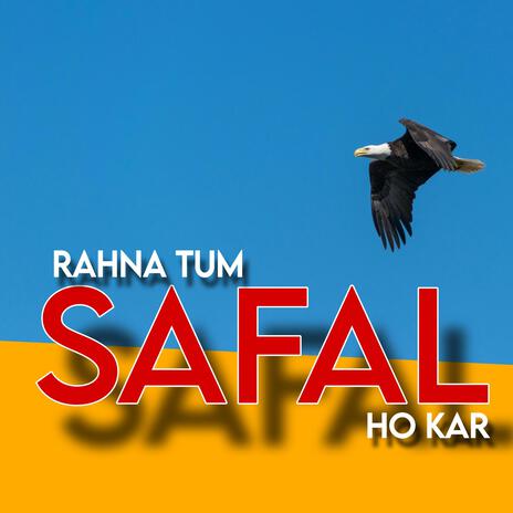 RAHNA TUM SAFAL HO KAR | Boomplay Music