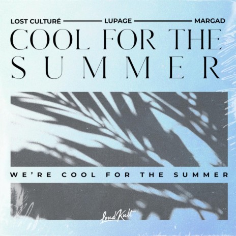 Cool For The Summer ft. Lupage, Margad, Alexander Kronlund, Ali Payami & Demi Lovato | Boomplay Music